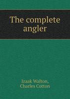 The Complete Angler (Paperback)