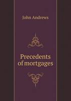 Precedents of mortgages (Paperback)