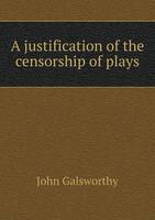 A Justification of the Censorship of Plays (Paperback)