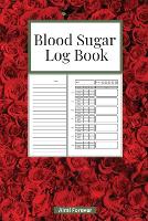 Blood Sugar Log Book: Diabetes Log Book 1.5 Weekly Blood Sugar Book, 108 Alternate Pages Sheets with Tables & Sheets with Lines Enough for 1 Years, 4 Time Before-After (Breakfast, Lunch, Dinner, Bedtime), Portable Size (Paperback)