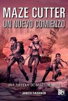 Maze Cutter: Un nuevo comienzo (Paperback)