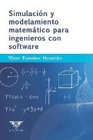 Simulación y modelamiento matemático para ingenieros con software (Paperback)