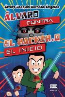Álvaro contra el Hacker.0: El inicio (Paperback)