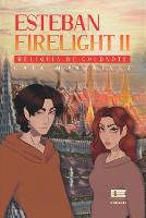 Esteban Firelight II: Reliquia de Goldnote (Paperback)
