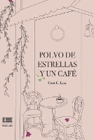 Polvo de estrellas y un café (Paperback)