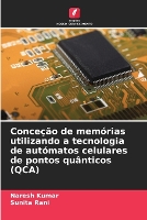 Conceção de memórias utilizando a tecnologia de autómatos celulares de pontos quânticos (QCA) (Paperback)