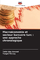 Macroéconomie et secteur bancaire turc: une approche chronologique (Paperback)