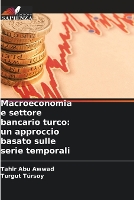 Macroeconomia e settore bancario turco: un approccio basato sulle serie temporali (Paperback)