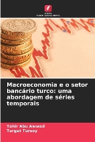 Macroeconomia e o setor bancário turco: uma abordagem de séries temporais (Paperback)