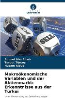 Makroökonomische Variablen und der Aktienmarkt: Erkenntnisse aus der Türkei (Paperback)