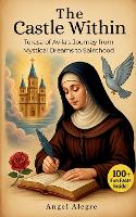 The Castle Within: Biography of St. Teresa of Avila (Paperback)