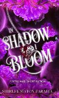 In Shadow I Bloom (Hardback)