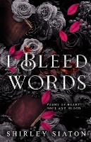 I Bleed Words (Paperback)