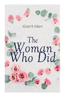 The Woman Who Did: Feminist Classic (Paperback)