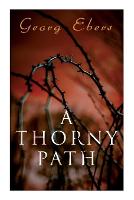 A Thorny Path: A Novel of Ancient Egypt (Paperback)