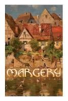 Margery: (Gred) A Tale of Old Nuremberg (Paperback)
