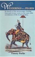 Wanderings of a Pilgrim: In Search of the Picturesque During 24 Years in the East (Hardback)