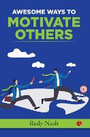 100 WAYS TO MOTIVATE OTHERS (Paperback)