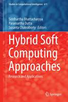Hybrid Soft Computing Approaches: Research and Applications - Studies in Computational Intelligence 611 (Hardback)
