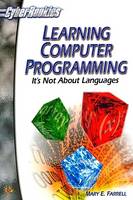 Learning Computer Programming:: It's Not About Languages (Paperback)