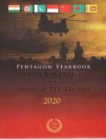 Pentagon Yearbook 2020: South Asia Defence and Strategic Perspective (Hardback)