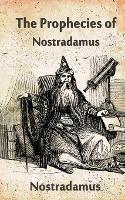 The Prophecies of Nostradamus (Paperback)