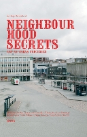 Neighbourhood Secrets: Art as Urban Processes (Paperback)