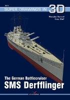 The German Battlecruiser SMS Derfflinger - Super Drawings in 3D (Paperback)