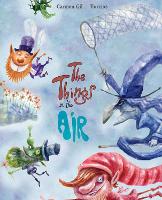 The Things in the Air (Hardback)