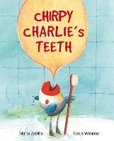 Chirpy Charlie's Teeth (Hardback)