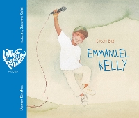 Emmanuel Kelly: Dream Big! - What Really Matters (Hardback)
