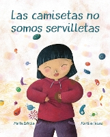 Las camisetas no somos servilletas (T-shirts Aren't Napkins) (Hardback)