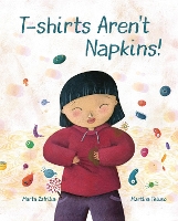 T-shirts Aren't Napkins! (Hardback)