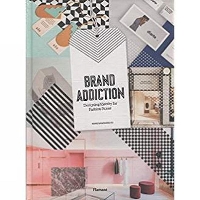 Brand Addiction: Designing Identity for Fashion Stores (Hardback)