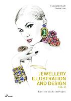 Jewellery Illustration and Design, Vol.2: From the Idea to the Project (Paperback)