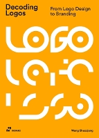 Decoding Logos: From Logo Design to Branding (Paperback)