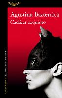 Cadaver exquisito (Premio Clarin 2017) / Tender is the Flesh - MAPA DE LAS LENGUAS (Paperback)