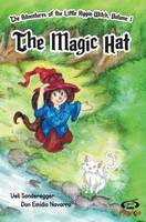 The Magic Hat: The Adventures of the Little Hippie-Witch, Volume 1 - Adventures of the Little Hippie-Witch 1 (Hardback)