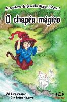 O chapeu magico: As aventuras da Bruxinha Hippie, volume 1 - As Aventuras Da Bruxinha Hippie 1 (Hardback)