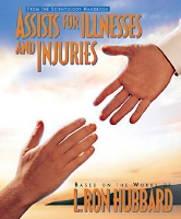 Assists for Illnesses and Injuries - Scientology Handbook Series