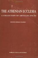 The Athenian Ecclesia: v. 1: A Collection of Articles 1976-83 - Opuscula Graecolatina S. v. 26 (Hardback)