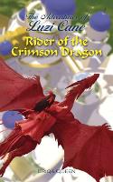 Rider of the Crimson Dragon - The Adventures of Luzi Cane 2 (Paperback)