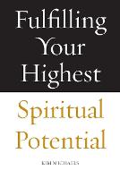 Fulfilling Your Highest Spiritual Potential - Avatar Revelations 4 (Paperback)