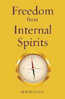 Freedom from Internal Spirits - Path to Self-Mastery 2 (Paperback)