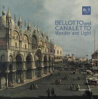 Bellotto and Canaletto