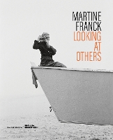 Martine Franck: Looking at Others (Hardback)