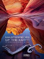 Masterpieces of the Earth: From Fire to Ice, the Creation of Our World (Hardback)