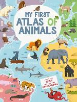 My First Atlas of Animals: Small Format (Hardback)