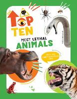 The Top Ten: Most Lethal Animals - The Top Ten (Hardback)
