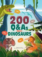 200 Q&As About Dinosaurs - 200 Q&As About (Hardback)